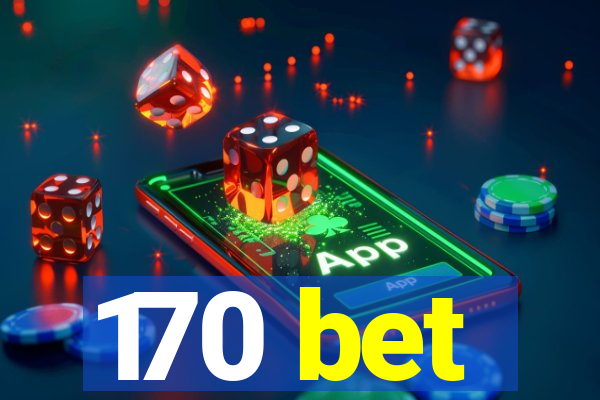 170 bet